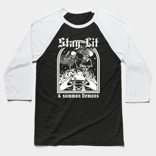 Stay Lit and Summon Demons - Skeletons Dancing Funny Occult Baseball T-Shirt